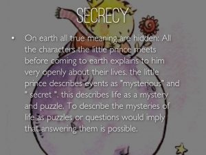 The Little Prince. On earth all true meaning are hidden: all characters the Little Prince meets before coming to earth explains to him very openly about their lives.